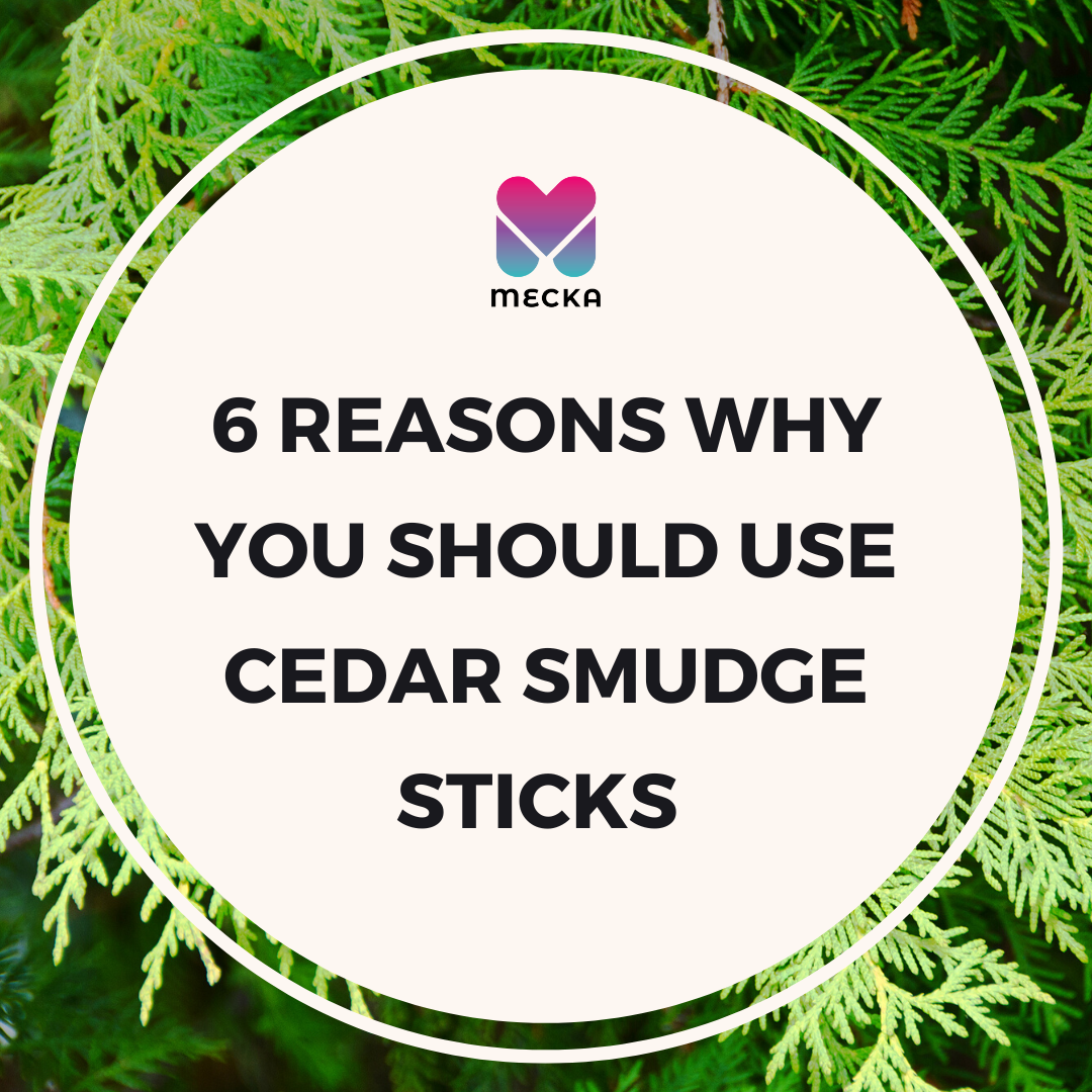 6 Reasons Why You Should Use Cedar Smudge Sticks – The Mecka