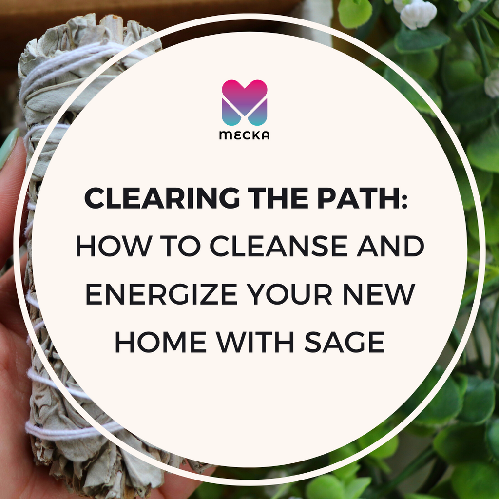 Clearing the Path: How to Cleanse and Energize Your New Home with Sage