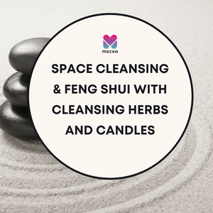 Space Cleansing and Feng Shui with Cleansing Herbs and Candles