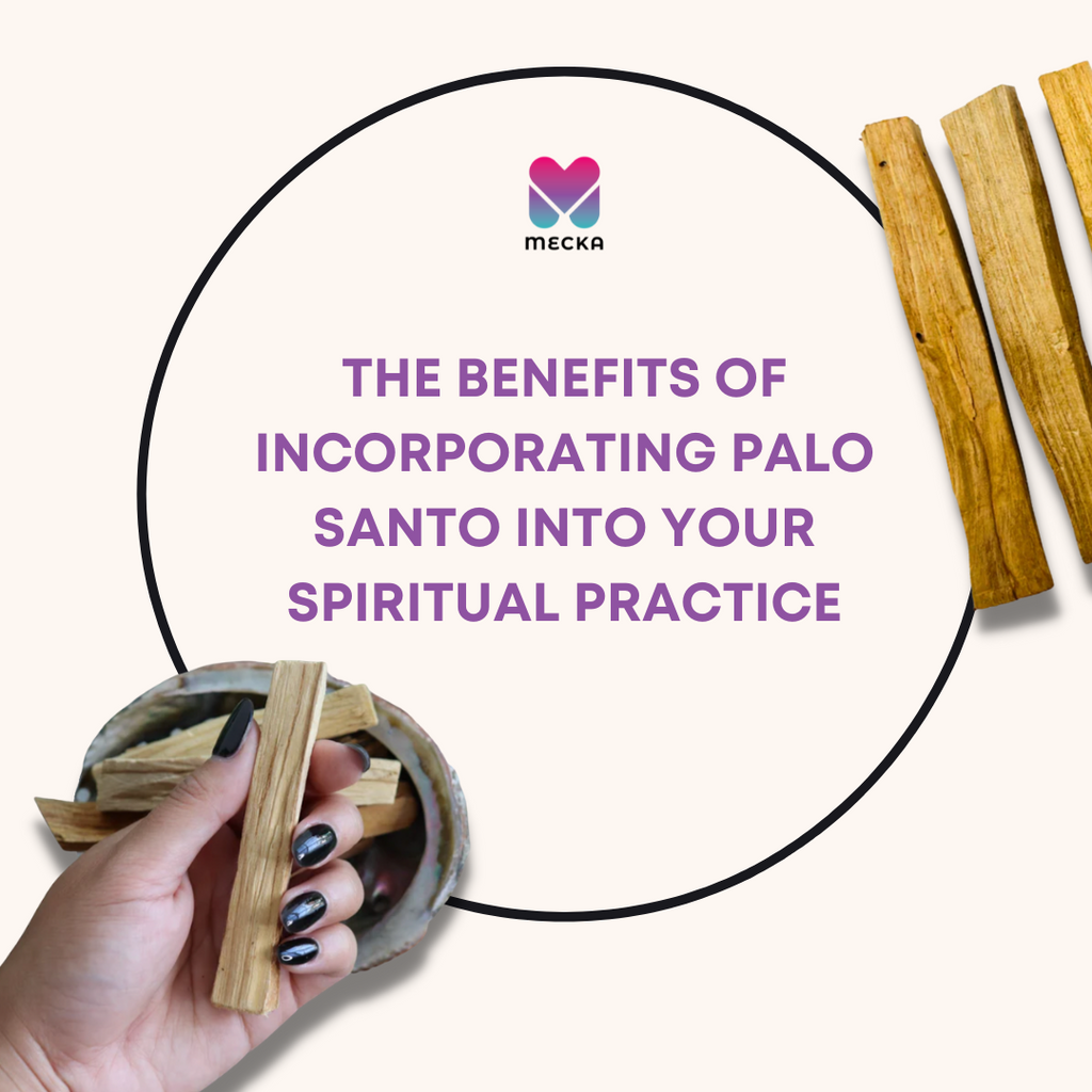 The Benefits of Incorporating Palo Santo into Your Spiritual Practice